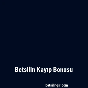 Betsilin Kayıp Bonusu